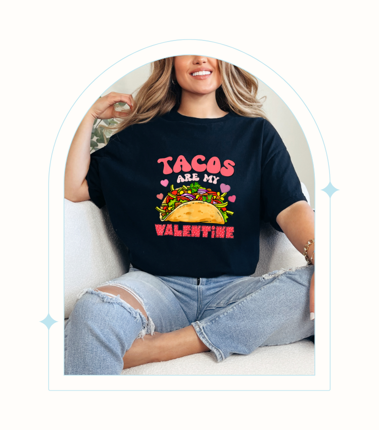 TACOS ARE MY VALENTINE